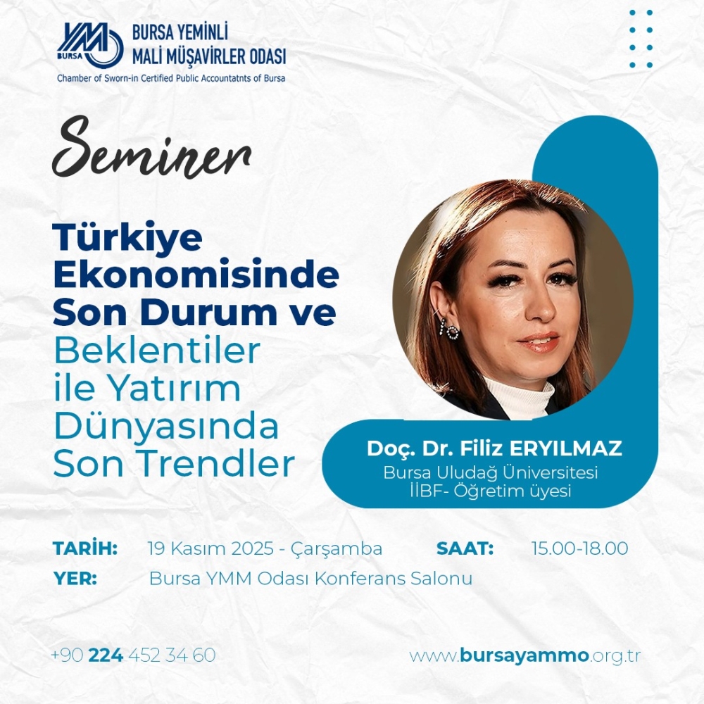 Türkiye Ekonomisinde Son Durum ve Beklentiler ile Yatırım Dünyasında Son Trendler” 19.11.2025